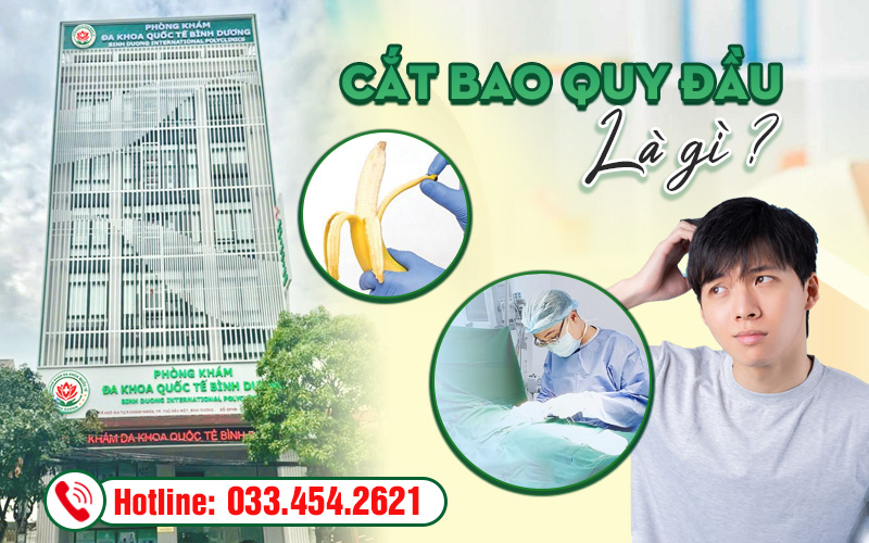 Cắt bao quy đầu là gì? làm gì?