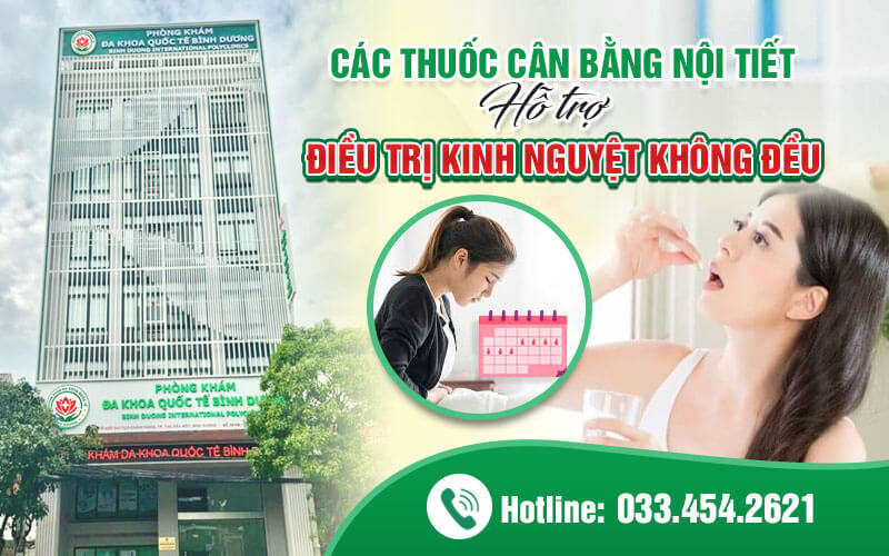 Các thuốc cân bằng nội tiết có thể hỗ trợ điều trị kinh nguyệt không đều