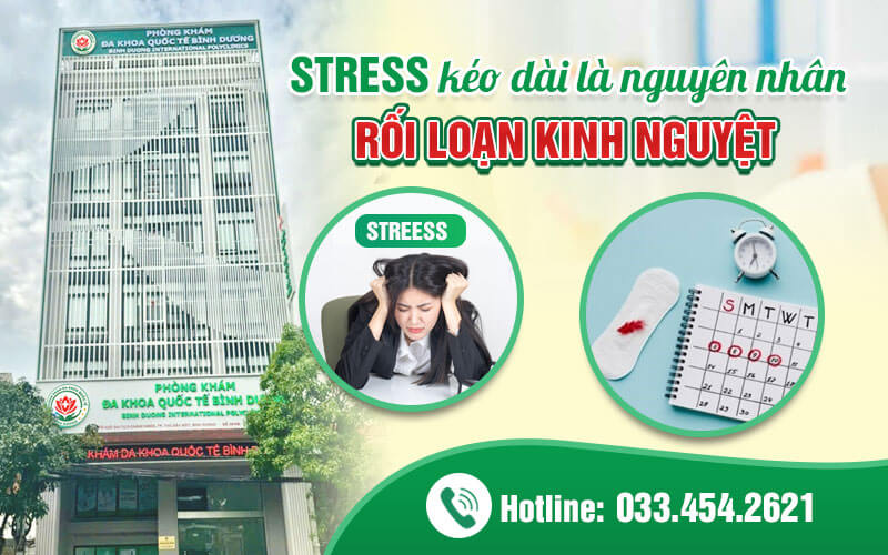 Stress kéo dài là nguyên nhân rối loạn kinh nguyệt thường gặp