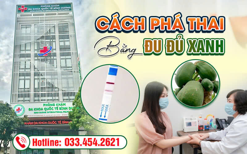 Cách phá thai bằng đu đủ xanh có an toàn không?