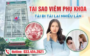 Tại sao viêm phụ khoa tái đi tái lại nhiều lần?